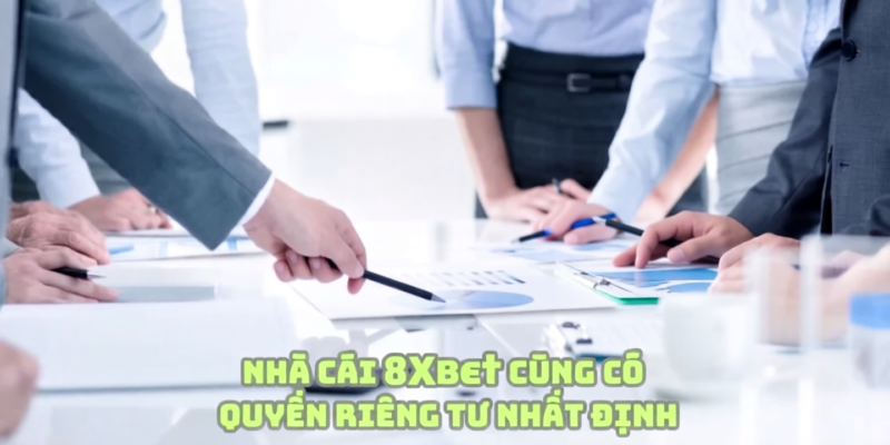 Nhà cái cũng có cho mình những quyền riêng tư nhất định